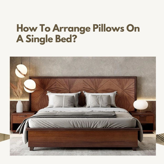 Pillow Arrangement Guide for Single Beds: Elevate Your Bedroom with GKW Retail!
