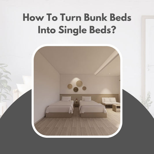 Transforming Bunk Beds into Single Beds: A Practical Guide by GKW Retail